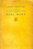 Leon Trotsky: El Pensamiento Vivo De Karl Marx