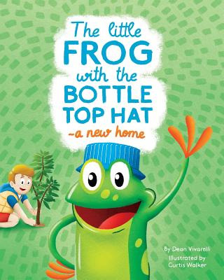 Libro The Little Frog With The Bottle Top Hat: A New Home...