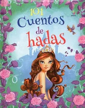 Comprar 101 Cuentos De Hadas, De Keyser, Francois. Editorial Araniel, Tapa -1 En Español