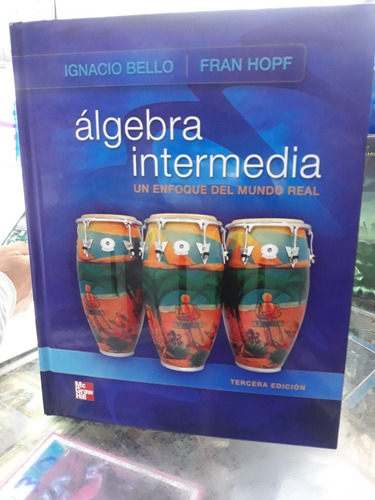 Algebr Intermedia Un Enfoque Del Mundo Real Ignacio Bello