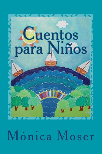 Libro: Cuentos Para Niños (spanish Edition)
