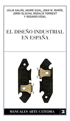 Diseã¿o Industrial En Espaã¿a,el - Torrent, Rosalã­a