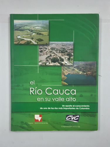 El Río Cauca En Su Valle Alto Editorial Universidad Valle