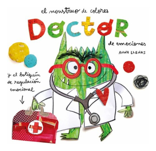 El Monstruo De Colores: Doctor De Emociones - Llenas Anna