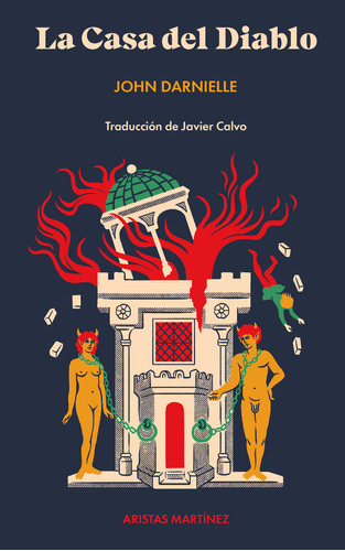 La Casa Del Diablo, De Darnielle, John. Editorial Aristas Martinez Ediciones, Tapa Blanda En Español