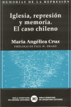 Iglesia Represion Y Memoria El Caso Chileno - Cruz,m.a.