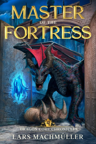 Libro:  Master Of The Fortress (dragon Core Chronicles)
