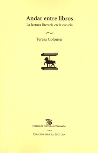 Andar Entre Libros - Teresa Colomer