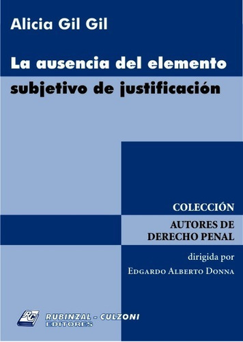 La Ausencia Del Elemento Subjetivo De Justificacion - Gil Gi