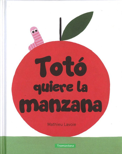 Toto Quiere La Manzana - Mathieu Lavoie