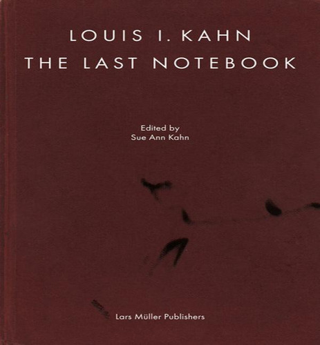 Last Notebk, De Kahn Louis I. Editorial Lars Muller En Inglés, 2024