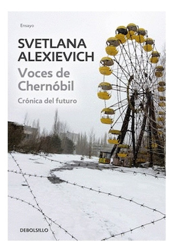 Libro Fisico Voces De Chernobil. Svetlana Alexievich