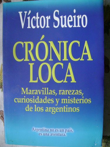Cronica Loca. Victor Sueiro.  Como Nuevo!