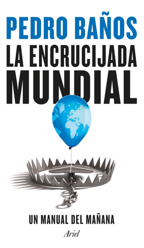 La Encrucijada Mundial - Pedro Baños