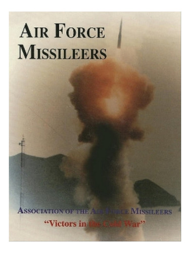Association Of The Air Force Missileers - Turner Publi. Eb05