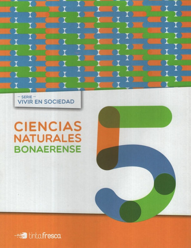 Ciencias Naturales 5 Bonaerense - Vivir En Sociedad