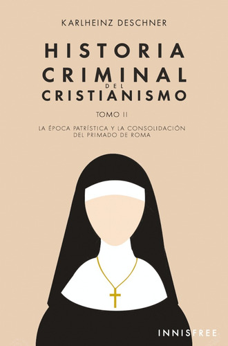 Historia Criminal Del Cristianismo Tomo Ii - Karlheinz De...