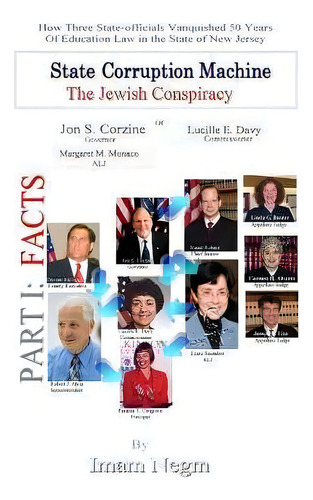 State Corruption Machine The Jewish Conspiracy : Part I, De Imam Negm. Editorial Createspace Independent Publishing Platform, Tapa Blanda En Inglés