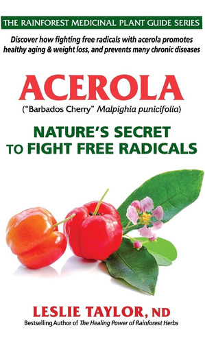 Libro Acerola: El Secreto De La Naturaleza Para Luchar Contr