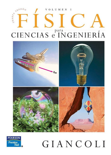 Física Para Ciencias E Ingeniería Vol. 1  4.° Ed. Giancoli
