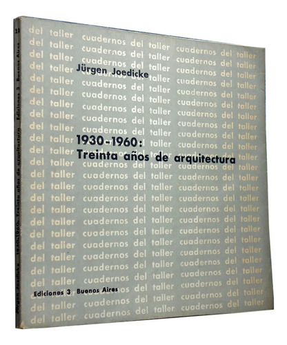 1930-1960 Treinta Años De Arquitectura Jurgen Joedicke (Usado)