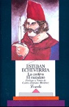 Cautiva, La * El Matadero - Echeverria, Esteban