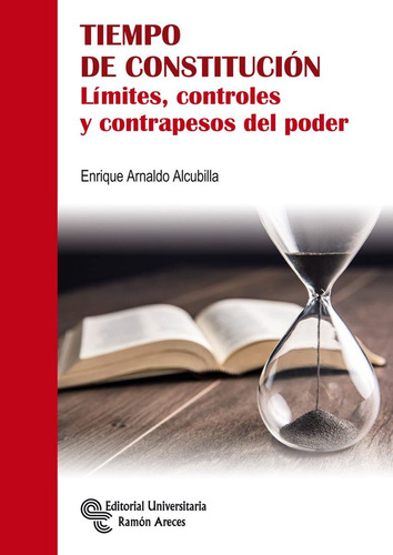Libro Tiempo De Constituciã¿n.lã­mites, Controles Y Contr...