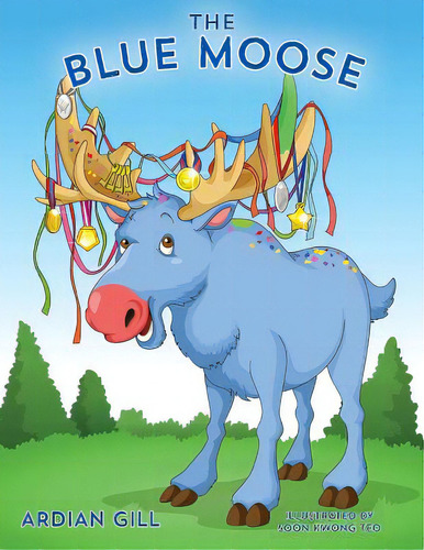 The Blue Moose, De Gill, Ardian. Editorial Local Color Ltd, Tapa Blanda En Inglés