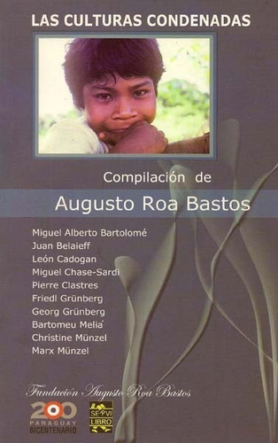 Las Culturas Condenadas - Augusto Roa Bastos