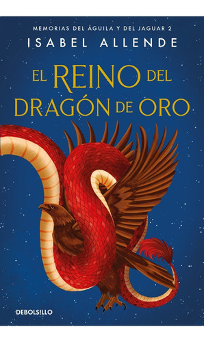 El Reino Del Dragon De Oro - Isabel Allende, de Allende, Isabel. Editorial Debolsillo, tapa blanda en español, 2021