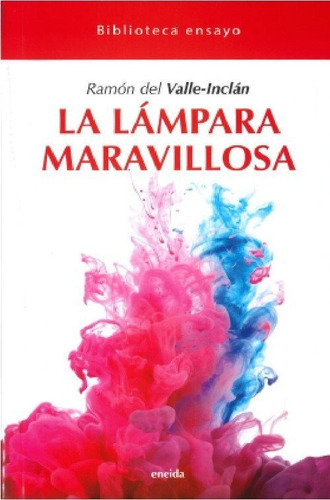 Libro Lampara Maravillosa,la - Del Valle Inclan,ramon