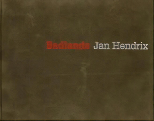 Badlands, De Jan Hendrix. Editorial Rm, Tapa Dura, Edición 2008 En Español