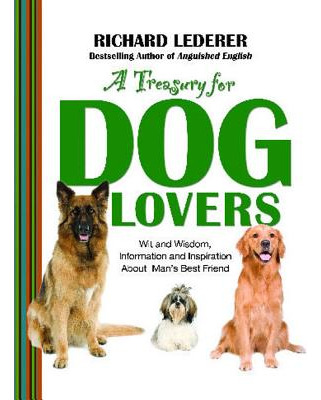 Libro A Treasury For Dog Lovers: Wit And Wisdom, Informat...