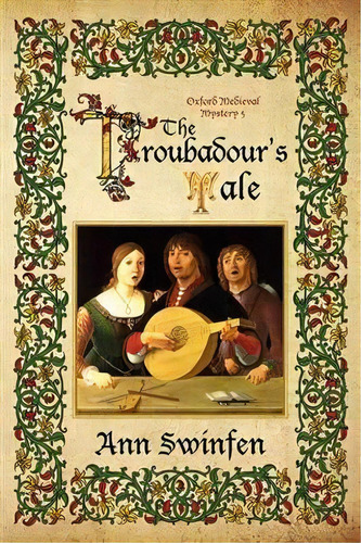 The The Troubadour's Tale, De Ann Swinfen. Editorial Shakenoak Press, Tapa Blanda En Inglés