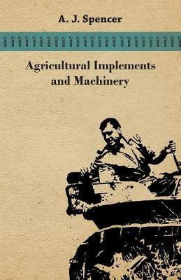 Libro Agricultural Implements And Machinery - A J Spencer