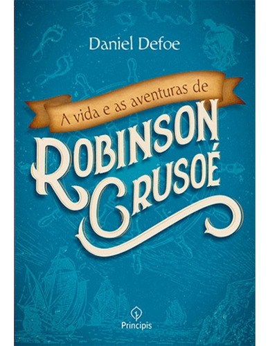 A vida e as aventuras de Robinson Crusoé, de Defoe, Daniel. Ciranda Cultural Editora E Distribuidora Ltda., capa mole em português, 2019