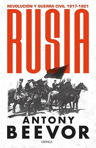 Libro Rusia Revolución Y Guerra Civil Antony Beevor Crítica