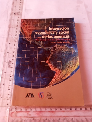 Integración Económica Y Social De Las Américas Víctor Soria