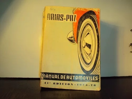 Libro Arias Paz Manual De Automoviles 41 Edicion 1975
