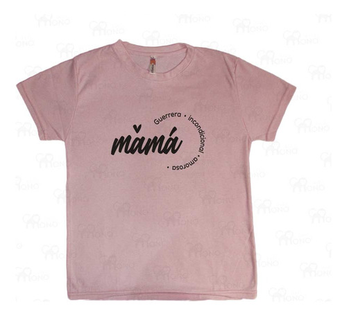 Camiseta Mamá Guerrera, Incondicional, Amorosa