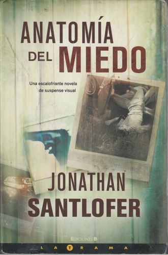 Anatomia Del Miedo Jonathan Santlofer 