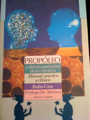 Propoleo Y Demas Productos De La Colmena. Manual Practico Y