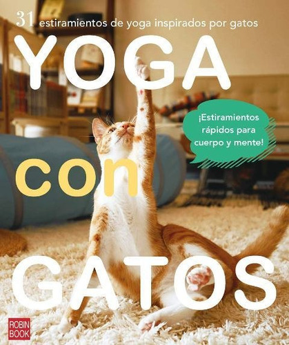 Yoga Con Gatos 31 Estiramientos, Masoko Miyakawa, Robin Book