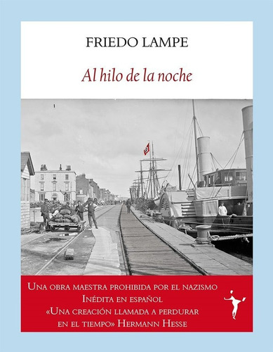 Al Hilo De La Noche, De Lampe, Friedo. Editorial Funambulista, Tapa Blanda En Español