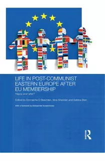 Life In Post-communist Eastern Europe After Eu Membership: Happy Ever After?, De Ó. Beacháin, Donnacha. Editorial Routledge, Tapa Dura En Inglés