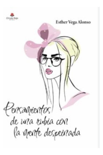 Pensamientos De Una Rubia Con La Mente Despeinada
