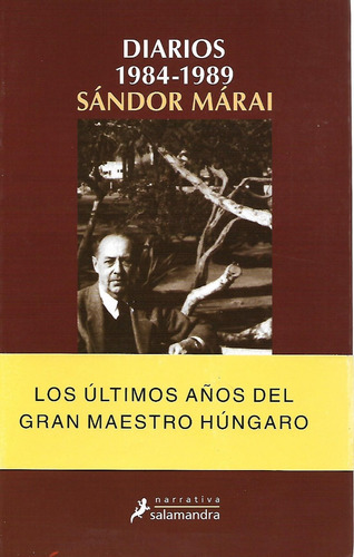 Diarios 1984 - 1989 Sandor Marai - El Gran Maestro Hungaro
