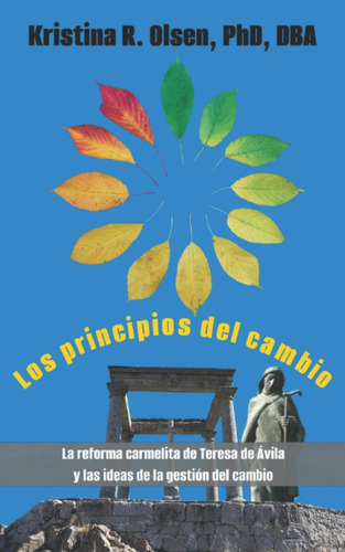 Libro: Los Principios Del Cambio: La Reforma Carmelita De Te