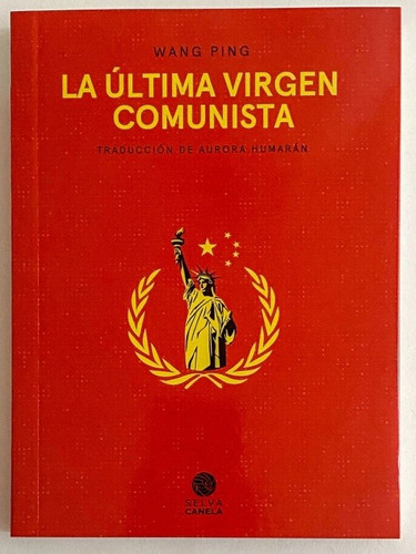 La Última Virgen Comunista - Wang Ping