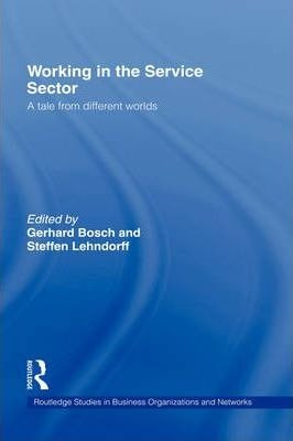 Working In The Service Sector - Gerhard Bosch